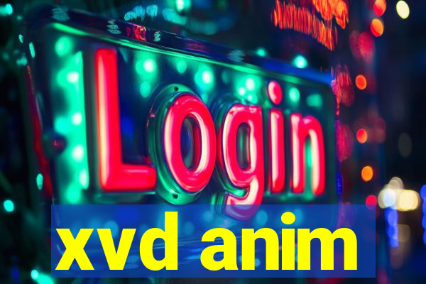 xvd anim